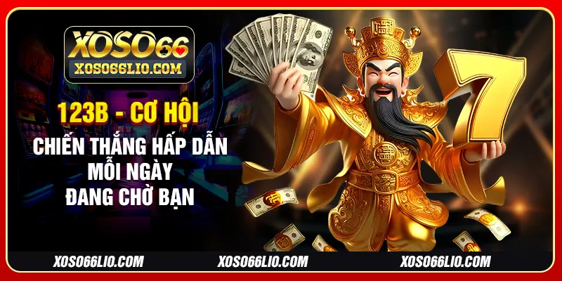 123b - Cơ Hội Chiến Thắng Hấp Dẫn Mỗi Ngày Đang Chờ Bạn