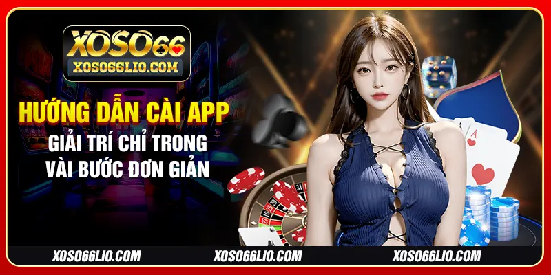 Hướng dẫn cài app giải trí chỉ trong vài bước đơn giản