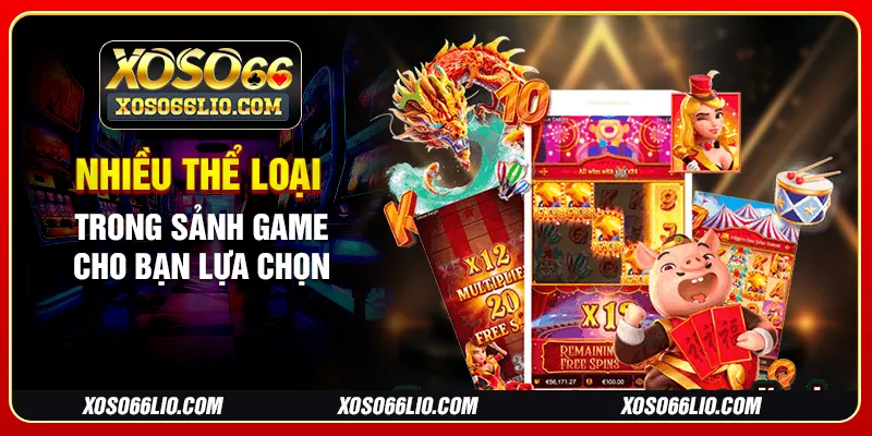 Nhiều thể loại trong sảnh game cho bạn lựa chọn
